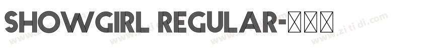 SHOWGIRL REGULAR字体转换 SHOWGIRL REGULAR字体转换